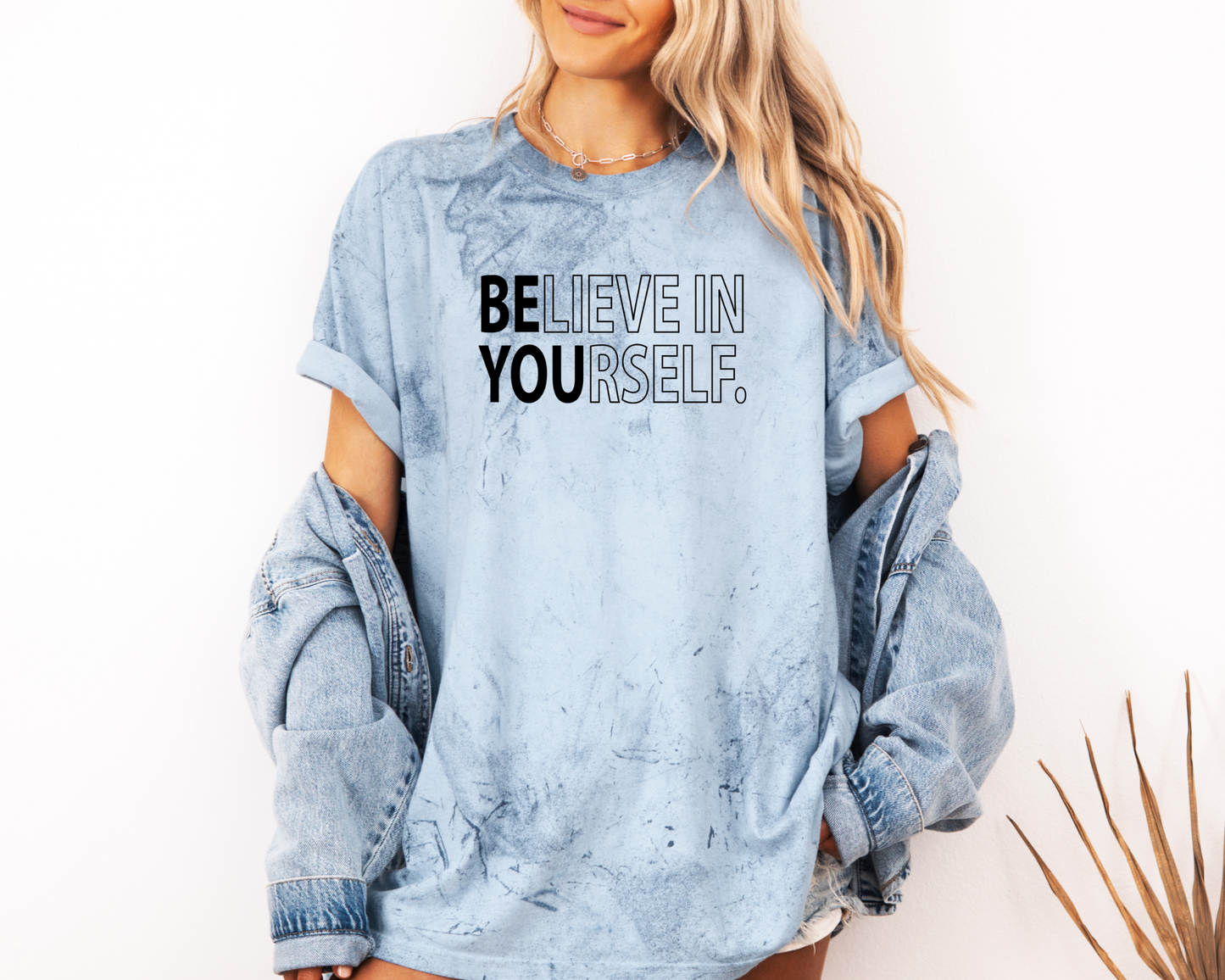 BELIEVE IN YOURSELF CC SHIRT
