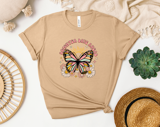 BRIGHTER DAYS AHEAD SHIRT