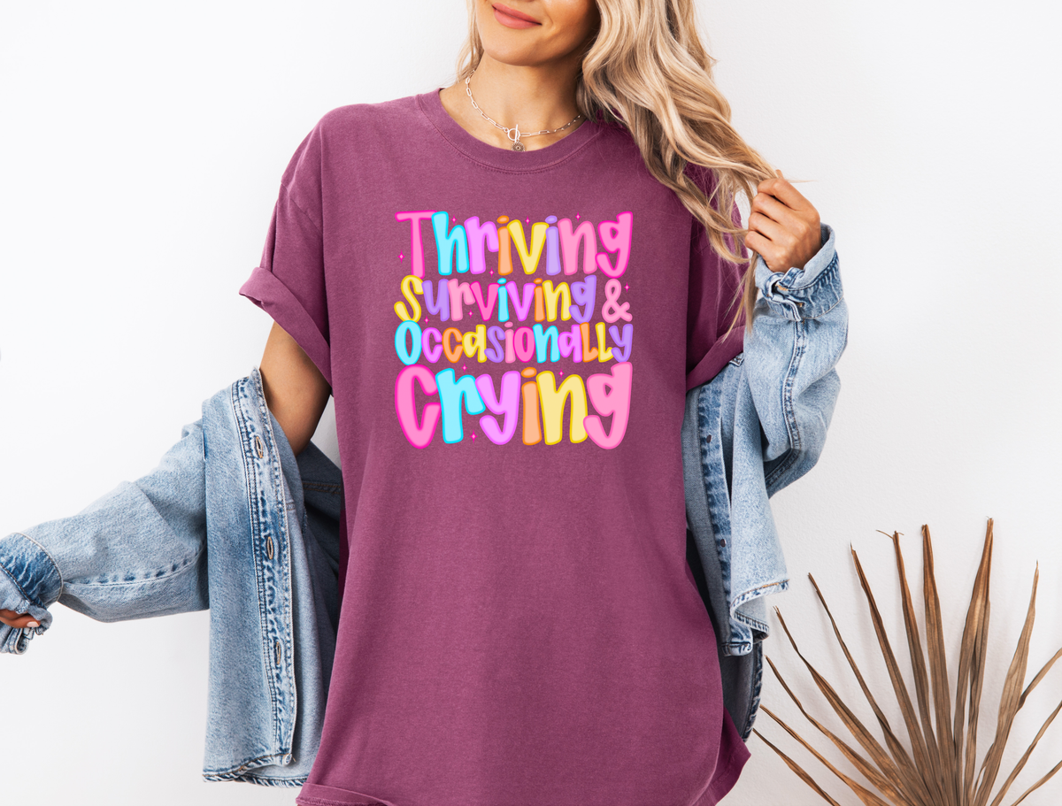 *NEW* THRIVING SURVIVING & OCCASIONALLY CRYING CC SHIRT