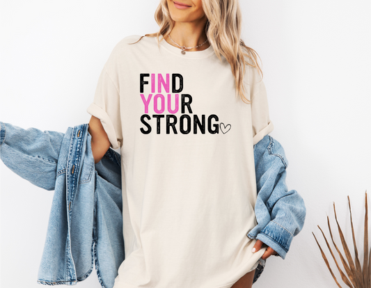 FIND YOUR STRONG IN YOU CC SHIRT