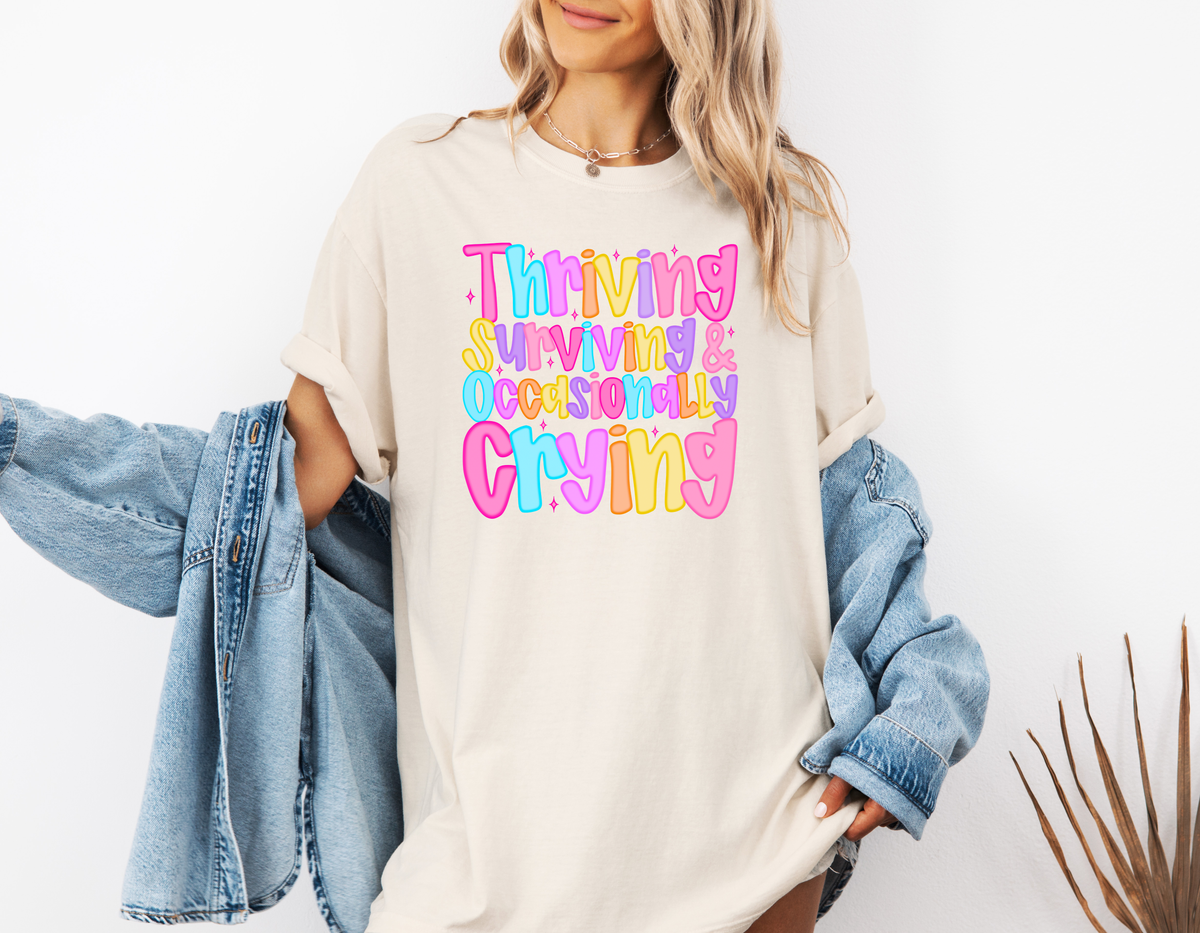 *NEW* THRIVING SURVIVING & OCCASIONALLY CRYING CC SHIRT
