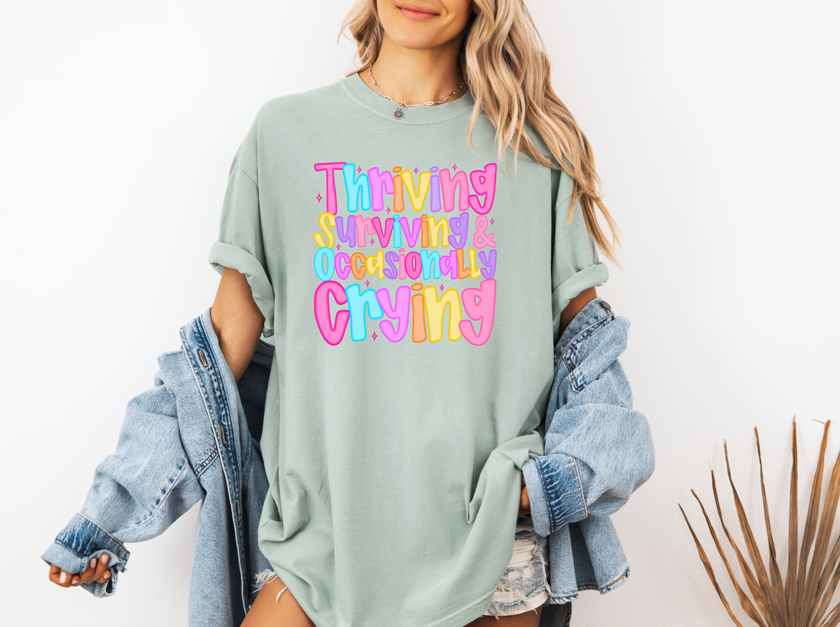 *NEW* THRIVING SURVIVING & OCCASIONALLY CRYING CC SHIRT
