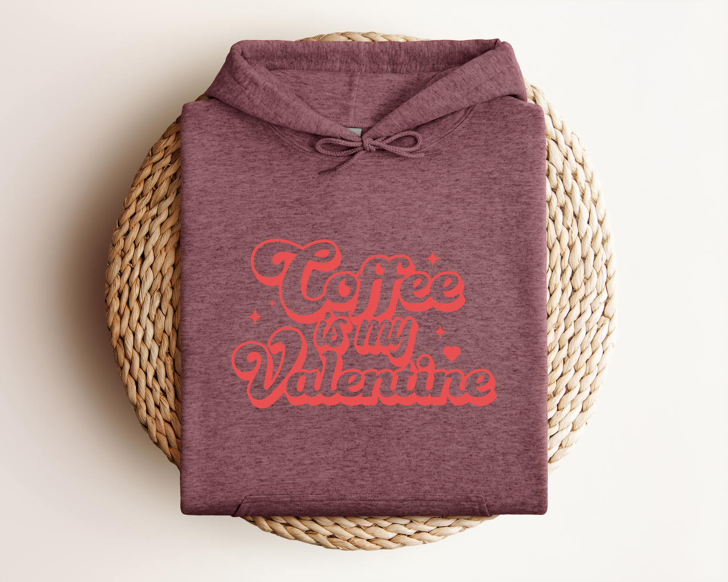 COFFEE IS MY VALENTINE HOODIE