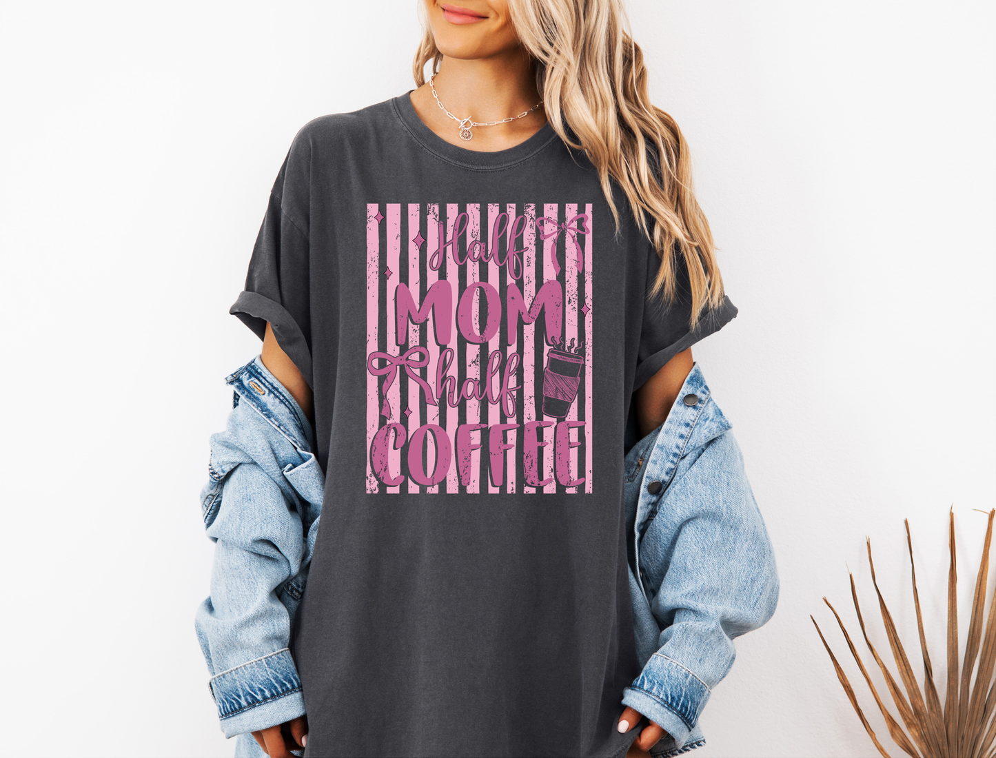 *NEW* HALF MOM HALF COFFEE CC SHIRT