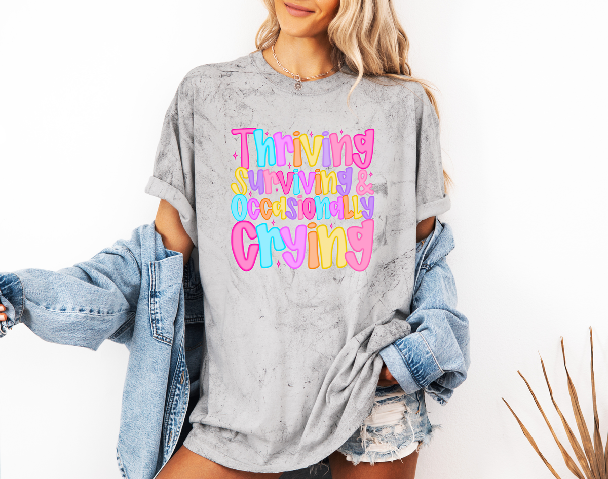 *NEW* THRIVING SURVIVING & OCCASIONALLY CRYING CC SHIRT