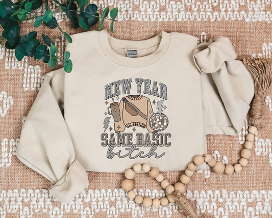 NEW YEAR SAME BASIC BITCH CREW