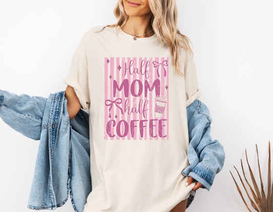 *NEW* HALF MOM HALF COFFEE CC SHIRT