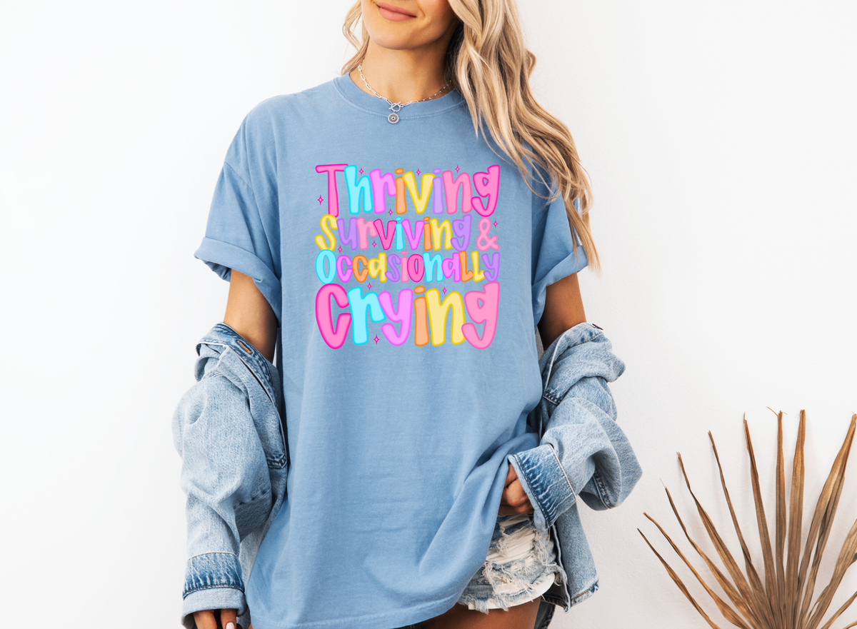 *NEW* THRIVING SURVIVING & OCCASIONALLY CRYING CC SHIRT