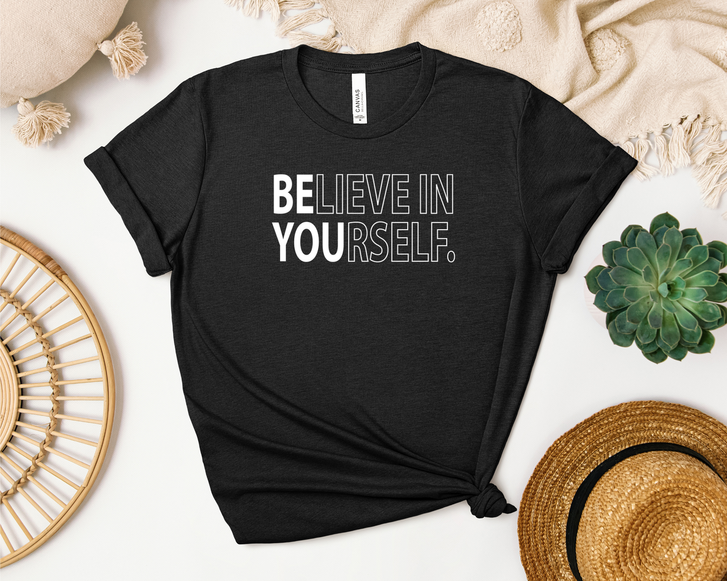 BELIEVE IN YOURSELF SHIRT