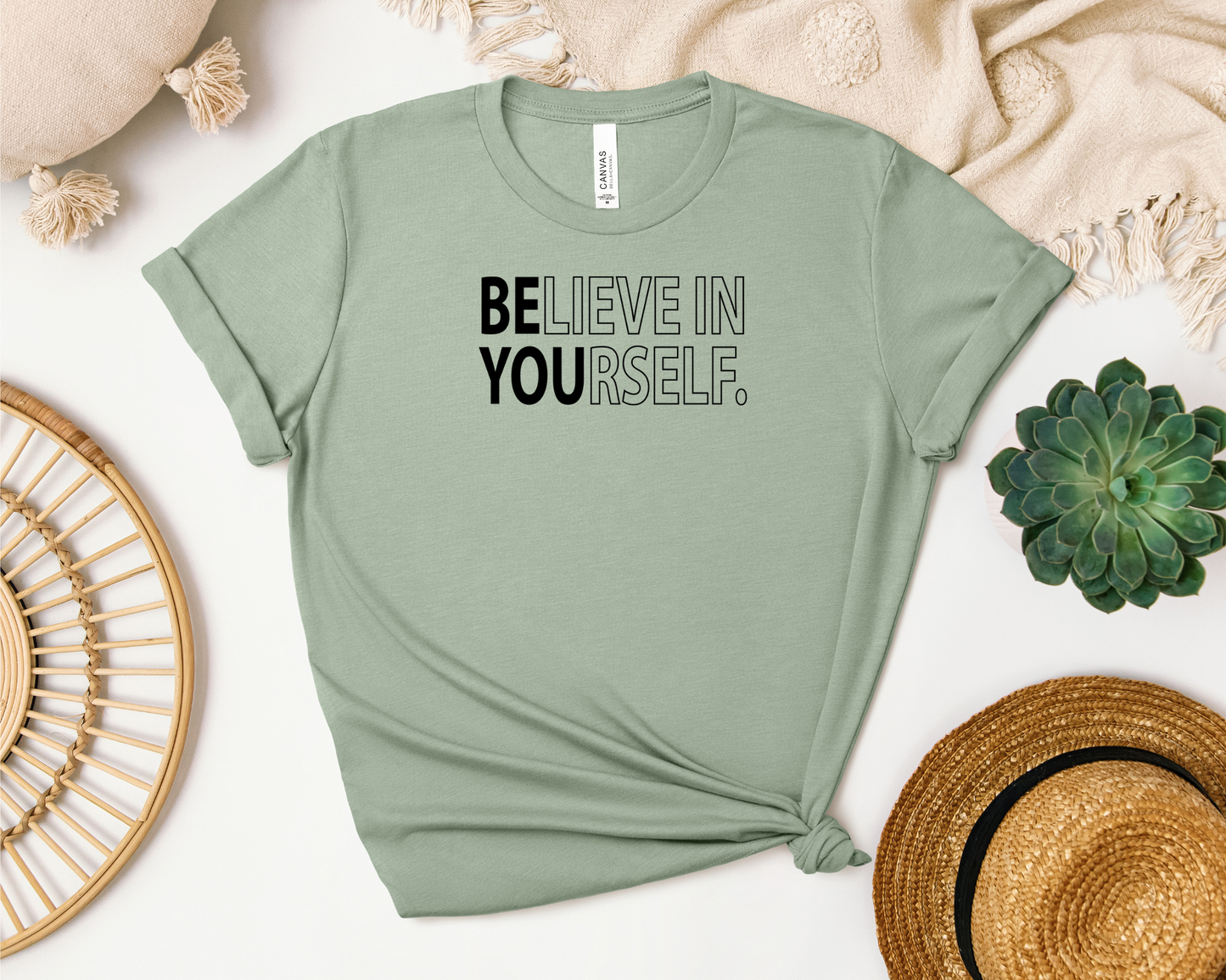 BELIEVE IN YOURSELF SHIRT