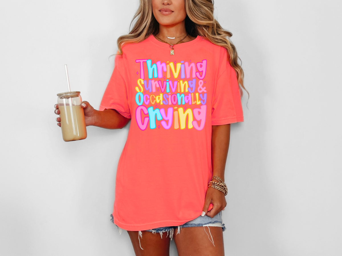*NEW* THRIVING SURVIVING & OCCASIONALLY CRYING CC SHIRT