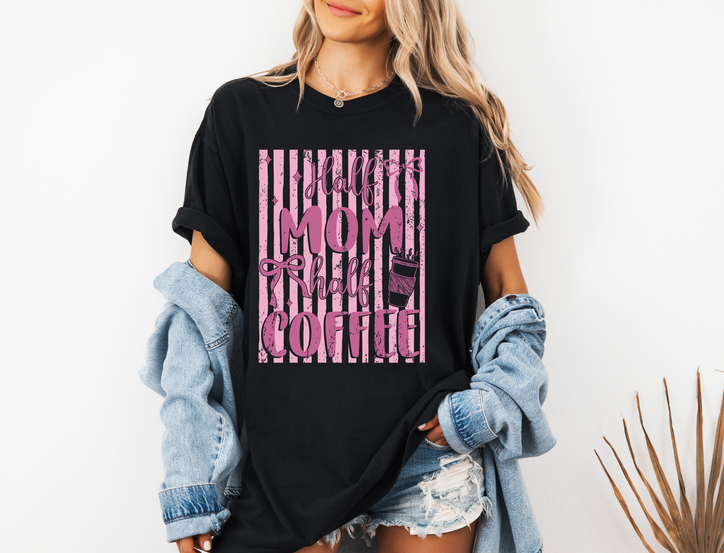 *NEW* HALF MOM HALF COFFEE CC SHIRT
