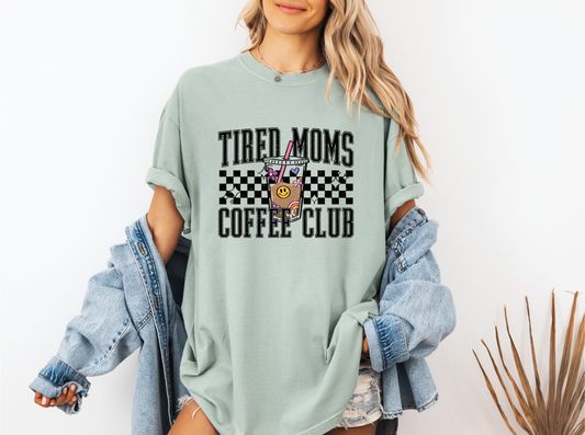 TIRED MOMS COFFEE CLUB CC SHIRT