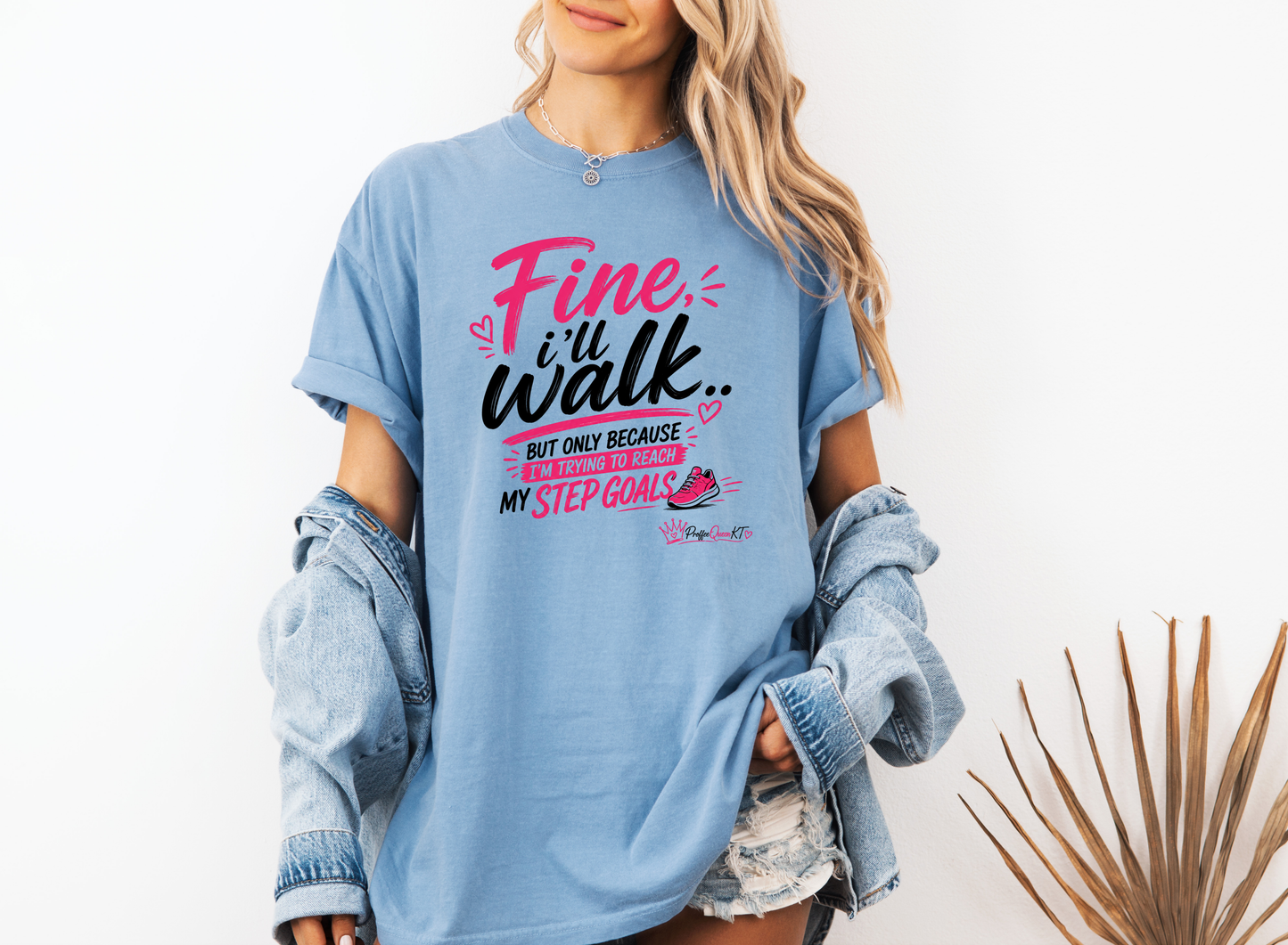 *NEW* FINE I'LL WALK CC SHIRT