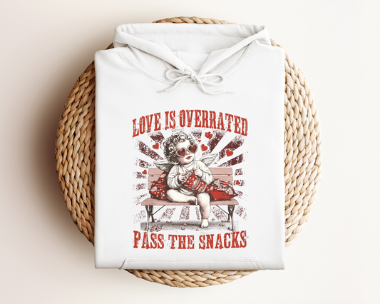 LOVE IS OVERRATED PASS THE SNACKS HOODIE