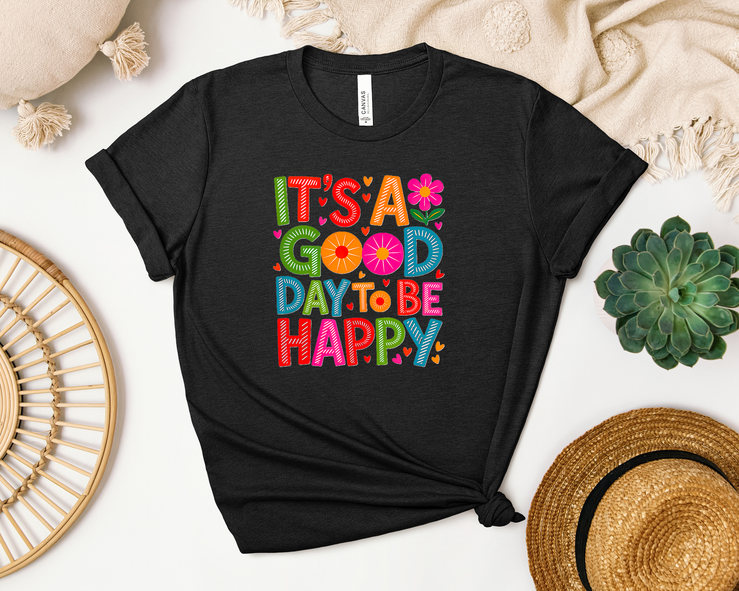 *NEW* IT'S A GOOD DAY TO BE HAPPY SHIRT