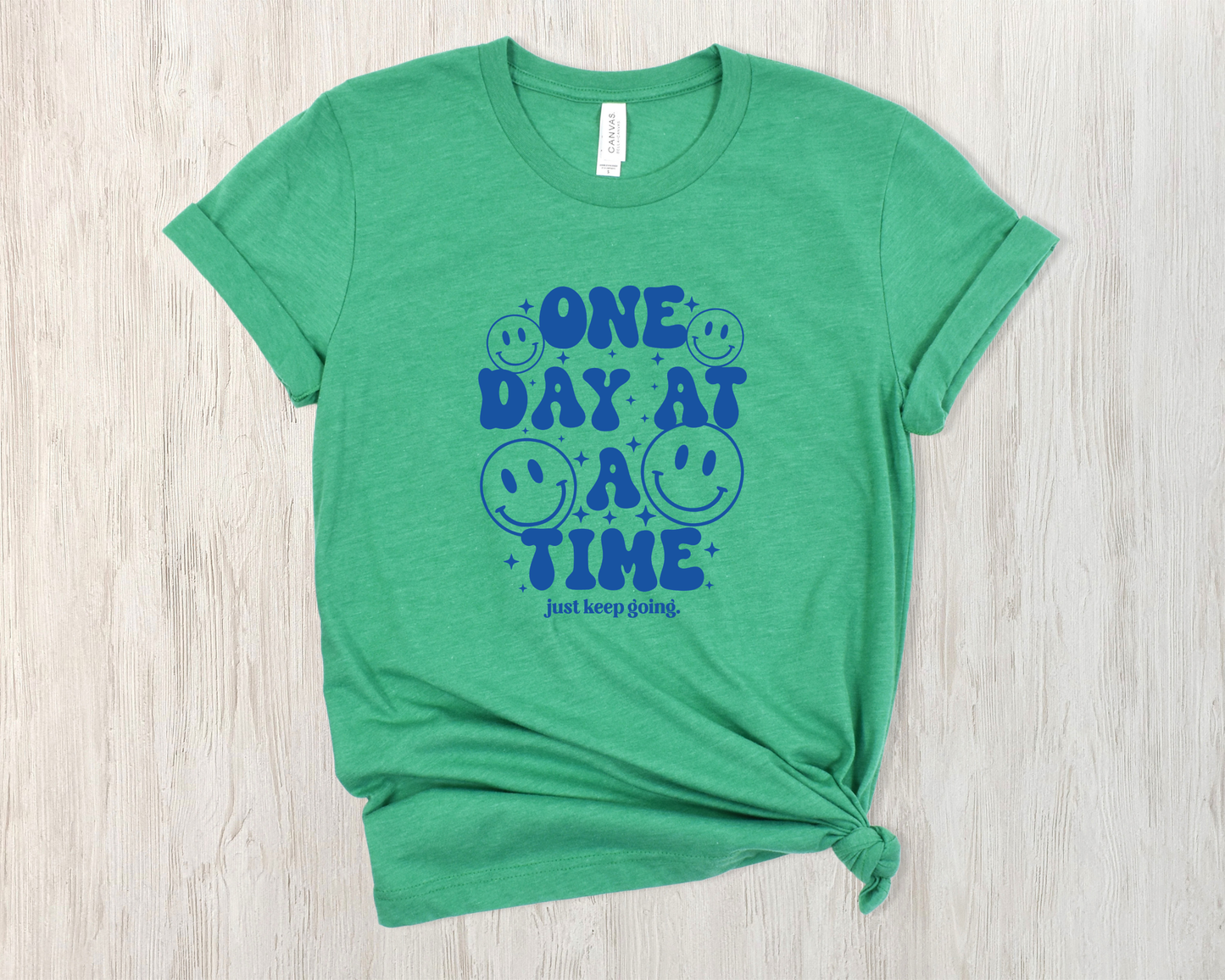 *NEW* ONE DAY AT A TIME SHIRT