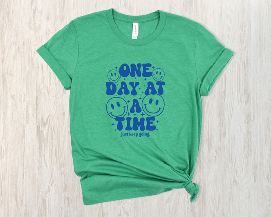 *NEW* ONE DAY AT A TIME SHIRT
