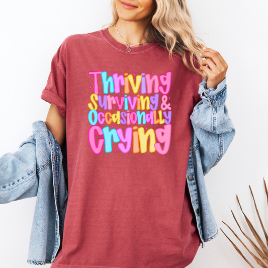 *NEW* THRIVING SURVIVING & OCCASIONALLY CRYING CC SHIRT