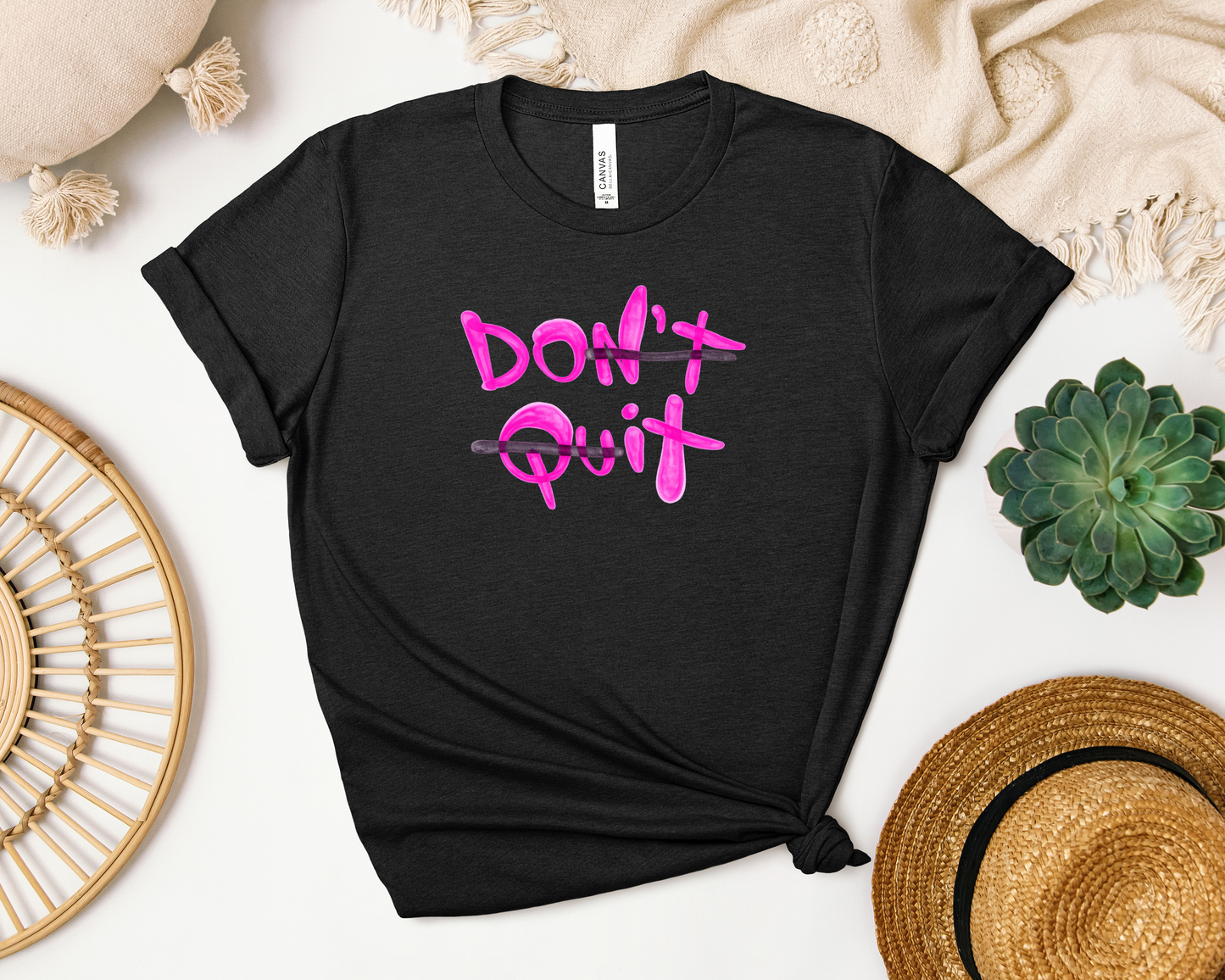 DON'T QUIT SHIRT