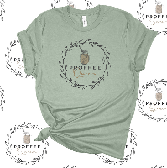 OG PROFFEE QUEEN SHIRT
